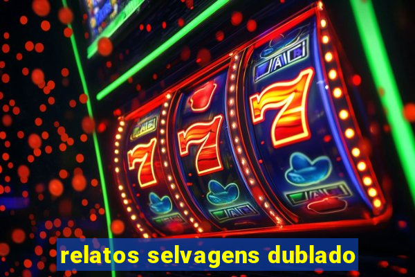 relatos selvagens dublado